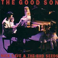 Cave, Nick & The Bad Seeds - The Good Son (Digital Remaster) (CD)