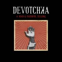 DeVotchKa � A Mad & Faithful Telling (CD-DA)