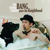 Divine Comedy, The - Bang Goes The Knighthood (CD)