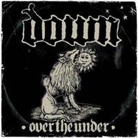 Down - Over The Under (CD-DA)