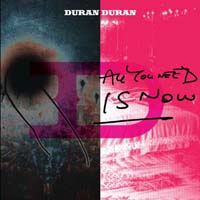 Duran Duran - All You Need Is Now (CD-DA)
