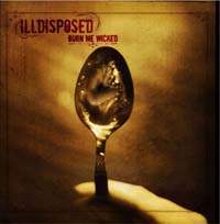 Illdisposed - Burn Me Wicked (CD-DA)