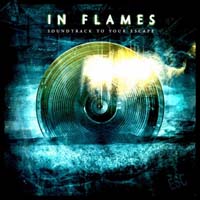 In Flames - Soundtrack To Your Escape (CD-DA)