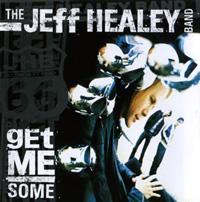Jeff Healey Band, The - Get Me Some (CD-DA)