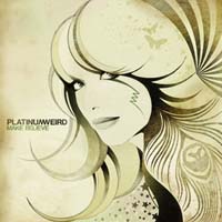 Platinum Weird - Make Believe (CD-DA)