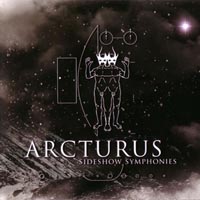 Arcturus - Sideshow Symphonies (CD-DA)