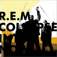 R.E.M. (REM) - Collapse Into Now (CD-DA)