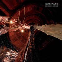 I Like Trains (iLiKETRAiNS) - Progress - Reform (CD-DA)