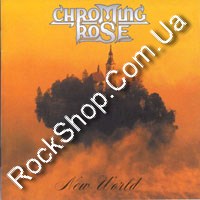 Chroming Rose - New World (CD-DA)