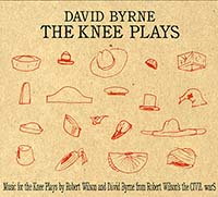 Byrne, David - The Knee Plays  (CD+DVD)