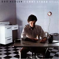 Henley, Don - I Can't Stand Still (CD)