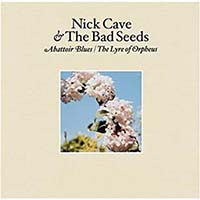 Cave, Nick & The Bad Seeds - Abattoir Blues - The Lyre Of Orpheus (2CD+DVD Audio)