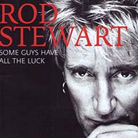 Rod Stewart - Some Guys Have All The Luck (2CD)