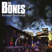 Bones, The - Burnout Boulevard (Special Limited Edition) (CD)