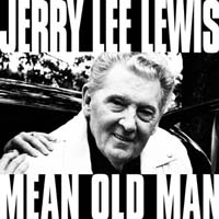 Jerry Lee Lewis	- Mean Old Man (CD-DA)