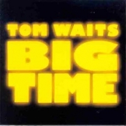 Waits, Tom - Big Time (CD)