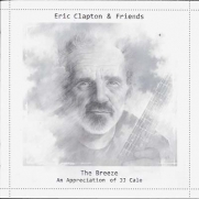 Clapton, Eric & Friends - The Breeze (An Appreciation Of JJ Cale) (CD)