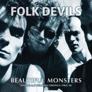 Folk Devils - Beautiful Monsters [Singles And Demo Recordings 1984-1986] (2LP) 