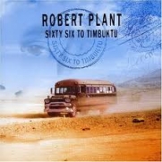 Plant, Robert - Sixty Six To Timbuktu (2CD-DA)