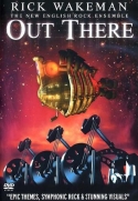 Wakeman, Rick  - Out There (DVD)