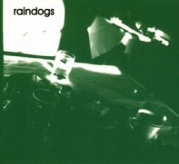 Raindogs - Raindogs - 1 (CD-DA)