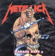 Metallica - Garage Days? (3) (CD-DA)