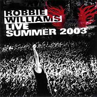 Williams, Robbie - Live Summer 2003 (CD-DA)