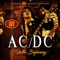 AC/DC - In The Beginning - Legendary Radio Broadcast Recordings (4CD)