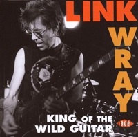Wray, Link - King Of The Wild Guitar (CD)