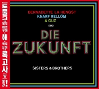 Bernadette La Hengst, Knarf Rell & Guz sind Die Zukunft - Sisters & Brothers (CD) 