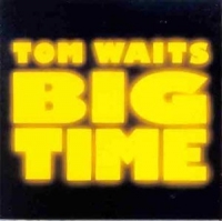 Waits, Tom - Big Time (CD)