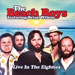 Beach Boys Feat. Brian Wilson - Live In The Eighties (2CD)