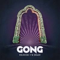Gong - Rejoice! I'm Dead! (2LP)