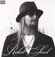 Kid Rock - Rebel Soul (2LP+CD)