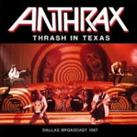 Antrax - Thrash In Texas (CD)