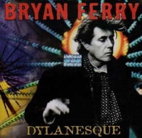 Ferry, Bryan - Dylanesque (CD)