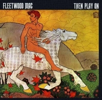 Fleetwood Mac - Then Play On (CD)