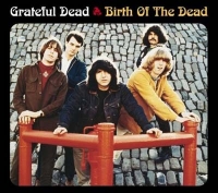 Grateful Dead - Birth Of The Dead (2CD)