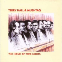 Hall, Terry & Mushtaq - The Hour Of Two Lights (CD)