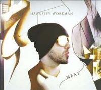 Hawksley Workman - Meat (CD)