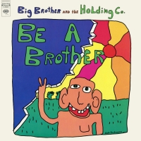 Big Brother And The Holding Company - Be A Brother (CD)