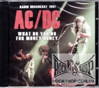 AC/DC - What Do You Do For Money Honey - Radio Broadcast 1981 (Sealed) (CD)