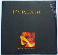Pyrexia - System Of The Animal (LP)