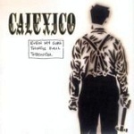 Calexico- Even My Sure Things Fall Through (CD)