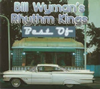 Wyman's Rhythm Kings - The Best Of Bill Wyman's Rhythm Kings (CD)