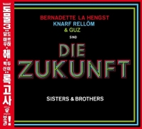Bernadette La Hengst, Knarf Rell & Guz sind Die Zukunft - Sisters & Brothers (CD) 