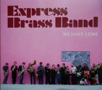Express Brass Band - We Have Come (CD)
