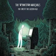 Wynntown Marshals - The End Of The Golden Age (CD)
