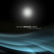 Even More Vast - Would You Believe (CD)