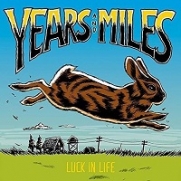 Years And Miles - Luck In Life (CD)